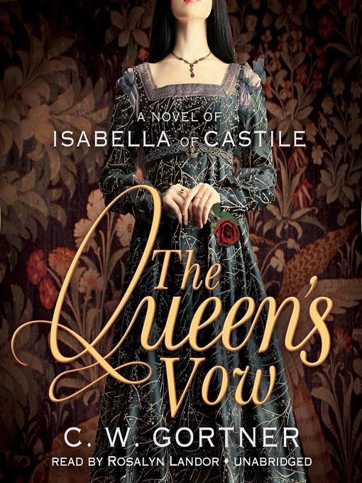 Title details for The Queen's Vow by C. W. Gortner - Available